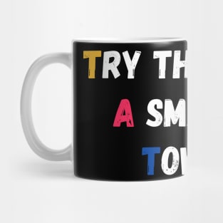 Try That In A Small Town Mug